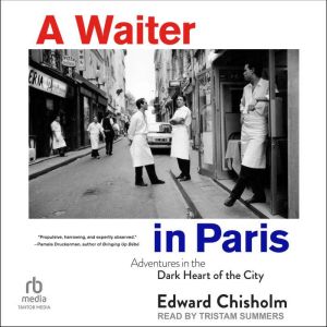 A Waiter in Paris, Edward Chisholm