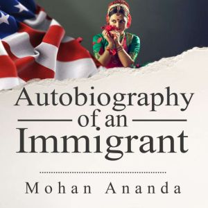 Autobiography of an Immigrant