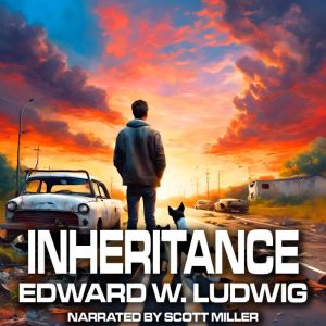 Inheritance, Edward W. Ludwig