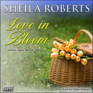 Love in Bloom, Sheila Roberts