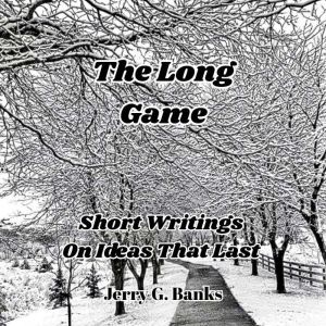 The Long Game, Jerry G. Banks