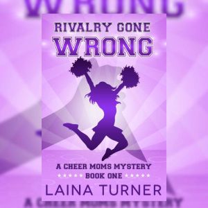 Rivalry Gone Wrong, Laina Turner