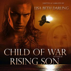 Child of WarRising Son, Lisa Beth Darling