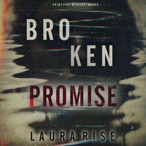 Broken Promise (An Ivy Pane Suspense ThrillerBook 5): Digitally narrated using a synthesized voice