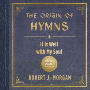 The Origin of Hymns: It Is Well with My Soul