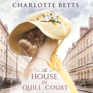 The House in Quill Court, Charlotte Betts