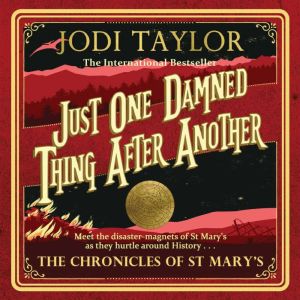 Just One Damned Thing After Another, Jodi Taylor