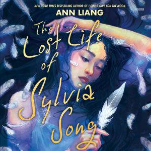 The Lost Life of Sylvia Song, Ann Liang