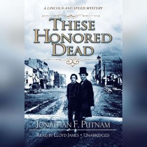 These Honored Dead, Jonathan F. Putnam