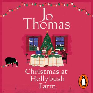 Christmas at Hollybush Farm, Jo Thomas