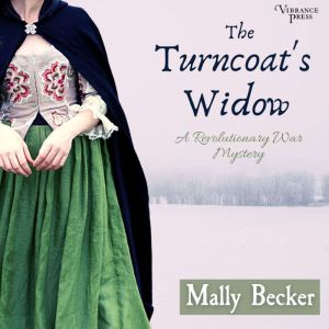 The Turncoats Widow, Mally Becker