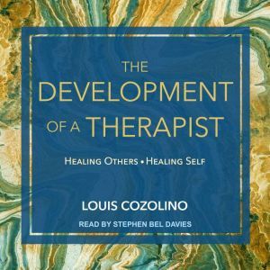 The Development of a Therapist, Louis Cozolino