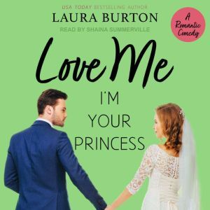 Love Me Im Your Princess, Laura Burton