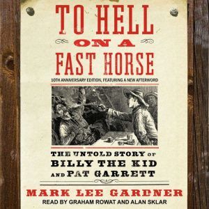 To Hell on a Fast Horse, Mark Lee Gardner