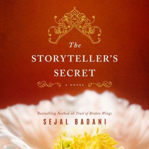 The Storytellers Secret, Sejal Badani