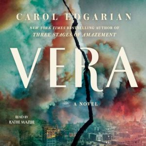 Vera, Carol Edgarian