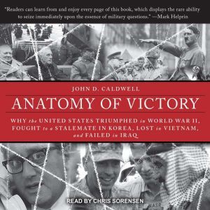 Anatomy of Victory, John D. Caldwell