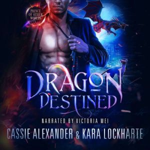 Dragon Destined, Cassie Alexander