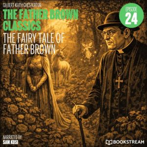 The Fairy Tale of Father Brown The F..., G. K. Chesterton