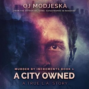 A City Owned, OJ Modjeska