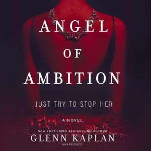 Angel of Ambition, Glenn Kaplan