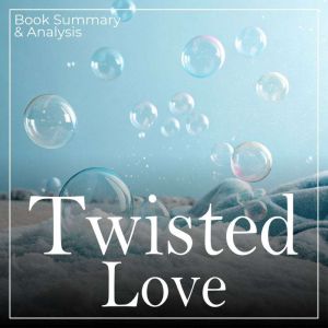 Twisted Love Book Summary Analysis..., Sophie Rise