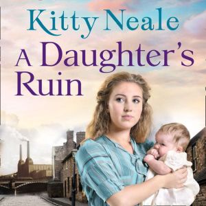 A Daughters Ruin, Kitty Neale