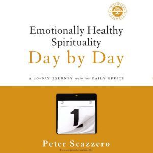 Emotionally Healthy Spirituality Day ..., Peter Scazzero