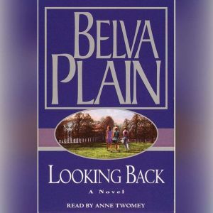 Looking Back, Belva Plain