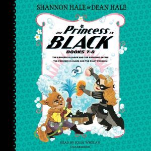 The Princess in Black, Books 7-8: The Princess in Black and the Bathtime Battle; The Princess in Black and the Giant Problem, Shannon Hale