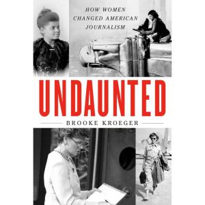 Undaunted, Brooke Kroeger