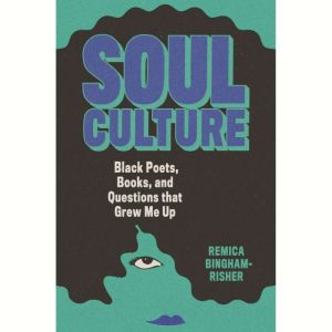 Soul Culture, Remica BinghamRisher