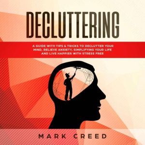 Decluttering, Mark creed