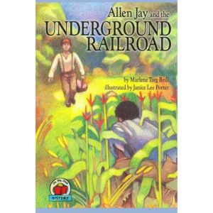 Allen Jay and the Underground Railroa..., Marlene Targ Brill