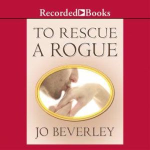 To Rescue A Rogue, Jo Beverley