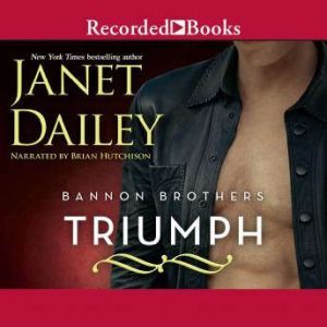Bannon Brothers Triumph, Janet Dailey