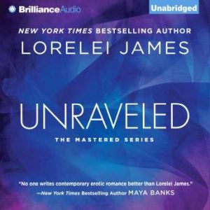 Unraveled, Lorelei James
