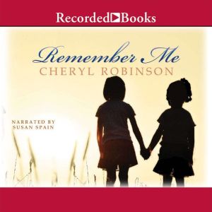Remember Me, Cheryl Robinson