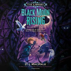 Black Moon Rising The Library Book 2..., D. J. MacHale
