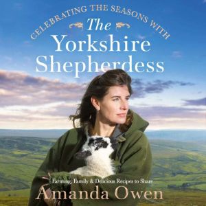 Celebrating the Seasons with the York..., Amanda Owen