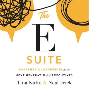 The E Suite, Tina Kuhn, Neal Frick