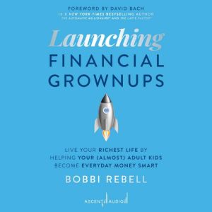 Launching Financial Grownups, Bobbi Rebell