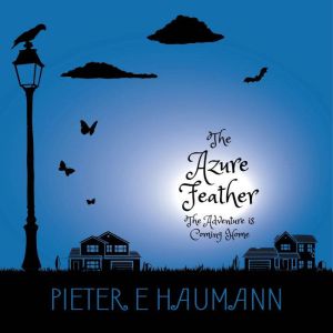 The Azure Feather, Pieter E Haumann