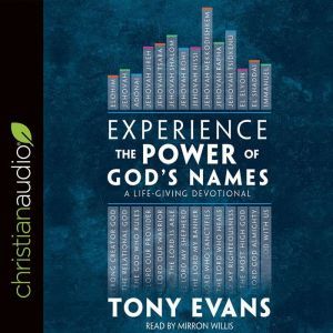 Experience the Power of Gods Names, Tony Evans