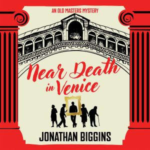 Near Death in Venice, Jonathan Biggins