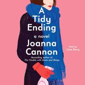 A Tidy Ending, Joanna Cannon