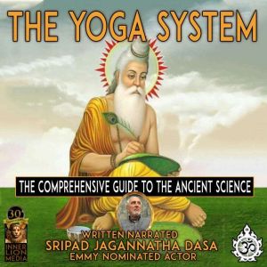 The Yoga System, Sripad Jagannatha Dasa