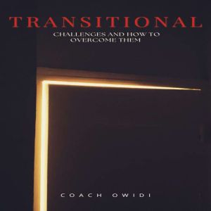 Transitional Challenges And How To Ov..., Coach Owidi