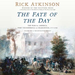 The Fate of the Day, Rick Atkinson