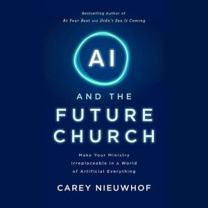 AI and the Future Church, Carey Nieuwhof